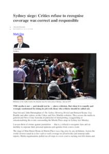 Sydney siege: Critics refuse to recognise coverage was correct and responsible    TH E AU ST RA LI AN