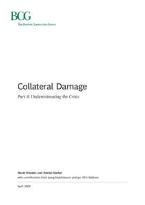 Collateral Damage Part 6: Underestimating the Crisis