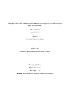 “Being Well vs. Doing Well: Self-Esteem and School Performance among Immigrant and Nonimmigrant Racial and Ethnic Groups” Carl L. Bankston III Tulane University