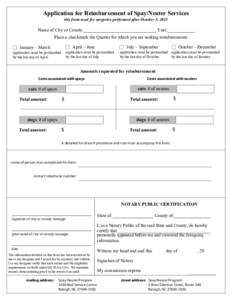 Application for Reimbursement of Spay/Neuter Services this form used for surgeries performed after October 1, 2013 Name of City or County:________________________________ Year:____________ Place a checkmark the Quarter f