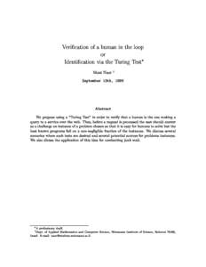 Verication of a human in the loop or Identication via the Turing Test Moni Naor y