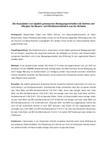 Zusammenfassung der Master-Thesis von Bettina Bringolf-Isler Die Assoziation von objektiv gemessenen Bewegungsverhalten mit Asthma und Allergien bei Bauern- und Nichtbauernkindern aus der Schweiz