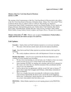 Approved February 3, 2009  Minutes of the New York State Board of Elections January 6, 2009  The meeting of the Commissioners of the New York State Board of Elections held at the offices