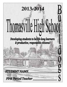 [removed]  BELIEF STATEMENTS The entire family at Thomasville High School believes: All individuals have the right to a safe and secure environment in which to learn. Education is a shared responsibility that involves s
