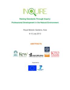 Raising Standards Through Inquiry: Professional Development in the Natural Environment Royal Botanic Gardens, Kew 9-10 July 2013