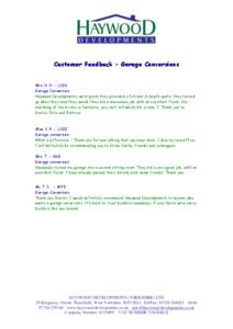 Customer Feedback – Garage Conversions Mrs H H - LS26 Garage Conversion Haywood Developments were great they provided a full and in-depth quote, they turned up when they said they would, they did a marvelous job with a