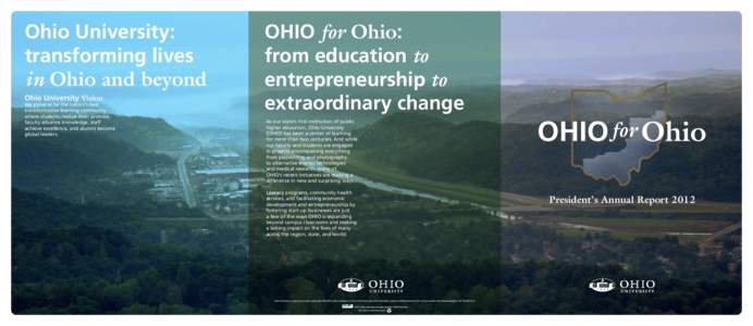 Ohio University: transforming lives in Ohio and beyond Ohio University Vision  We strive to be the nation’s best