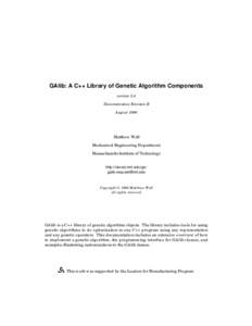 GAlib: A C++ Library of Genetic Algorithm Components version 2.4 Documentation Revision B August[removed]Matthew Wall