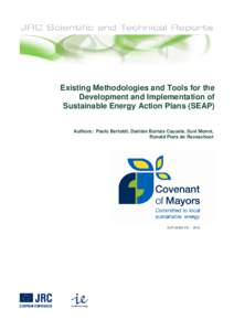 Existing Methodologies and Tools for the Development and Implementation of Sustainable Energy Action Plans (SEAP) Authors: Paolo Bertoldi, Damián Bornás Cayuela, Suvi Monni, Ronald Piers de Raveschoot