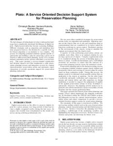 Plato: A Service Oriented Decision Support System for Preservation Planning Hans Hofman Christoph Becker, Hannes Kulovits, Andreas Rauber