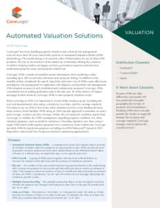 VALUATION  Automated Valuation Solutions AVM Overview CoreLogic® has been building property valuation and collateral risk management tools for more than 20 years, and holds a patent on Automated Valuation Model (AVM)