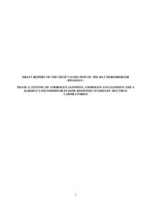DRAFT REPORT OF THE OECD VALIDATION OF THE RAT HERSHBERGER BIOASSAY: PHASE-2: TESTING OF ANDROGEN AGONISTS, ANDROGEN ANTAGONISTS AND A 5α-REDUCTASE INHIBITOR IN DOSE RESPONSE STUDIES BY MULTIPLE LABORATORIES