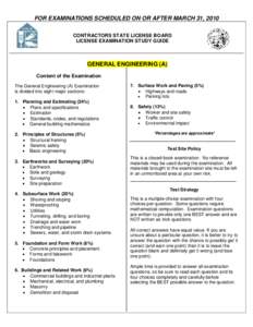 FOR EXAMINATIONS SCHEDULED ON OR AFTER MARCH 31, 2010 CONTRACTORS STATE LICENSE BOARD LICENSE EXAMINATION STUDY GUIDE GENERAL ENGINEERING (A) Content of the Examination