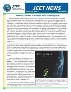 Volume 9, Issue 2  Spring 2011 EPOESS Selects Casasanto’s Bella Gaia Proposal Valerie Casasanto, most known for her ongoing work as Program Coordinator of the Student Summer Programs, has teamed up with Kenji Williams 