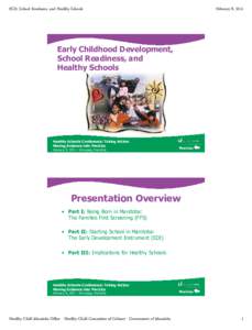 ECD, School Readiness, and Healthy Schools  February 8, 2011 Early Childhood Development, School Readiness, and