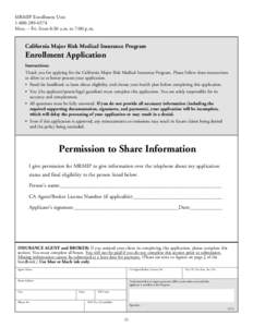 MRMIP Enrollment Unit[removed]Mon. – Fri. from 8:30 a.m. to 7:00 p.m. California Major Risk Medical Insurance Program