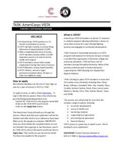 TASK: AmeriCorps VISTA TOWARD A SUSTAINABLE KENTUCKY FAST FACTS • An AmeriCorps VISTA position is a 12 month commitment to service.