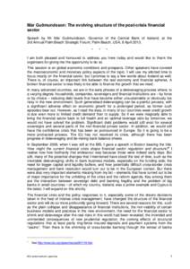 Már Guðmundsson: The evolving structure of the post-crisis financial sector Speech by Mr Már Guðmundsson, Governor of the Central Bank of Iceland, at the 3rd Annual Palm Beach Strategic Forum, Palm Beach, USA, 8 Apri