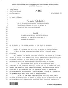 Stricken language would be deleted from and underlined language would be added to present law. Act 210 of the Fiscal Session 1 State of Arkansas