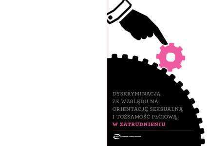Raport o dyskryminacji ze względu na orientację seksualną i tożsamość płciową w zatrudnieniu to jedno z pierwszych kompleksowych opracowań tego typu w polskiej literaturze przedmiotu. Raport jest efektem prac 