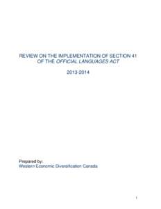 REVIEW ON THE IMPLEMENTATION OF SECTION 41 OF THE OFFICIAL LANGUAGES ACT[removed]Prepared by: Western Economic Diversification Canada