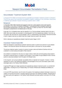 Newport Groundwater Remediation Facts Groundwater Treatment System MkII In August 2012 Mobil commissioned the expanded groundwater treatment system in Newport. This is a key part of our extensive remediation program unde