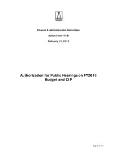 Finance & Administration Committee Action Item III-B February 12, 2015 Authorization for Public Hearings on FY2016 Budget and CIP