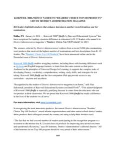 KURZWEIL 3000-FIREFLY NAMED TO “READERS’ CHOICE TOP 100 PRODUCTS” LIST BY DISTRICT ADMINISTRATION MAGAZINE K12 leaders highlight products that enhance learning in another record-breaking year for nominations Dallas