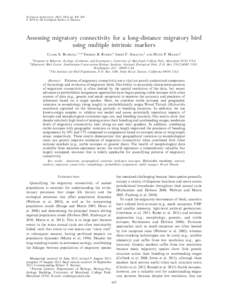 Ecological Applications, 24(3), 2014, pp. 445–456 Ó 2014 by the Ecological Society of America Assessing migratory connectivity for a long-distance migratory bird using multiple intrinsic markers CLARK S. RUSHING,1,2,4