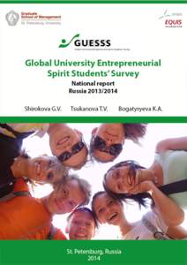 ACKNOWLEDGEMENTS Survey) in Russia inwas carried out by researchers professor Galina Shirokova, Tatyana Tsukanova and Karina Bogatyryeva (Graduate School of Management St. Petersburg State University). The re