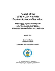 2006 NOAA National Passive Acoustics Workshop Report (NMFS-F/SPO-81)