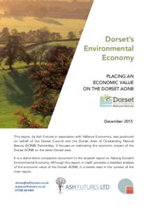 Dorset’s Environmental Economy PLACING AN ECONOMIC VALUE ON THE DORSET AONB