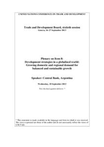 UNITED NATIONS CONFERENCE ON TRADE AND DEVELOPMENT  Trade and Development Board, sixtieth session Geneva, 16–27 September[removed]Plenary on Item 8: