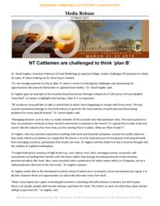 NORTHERN TERRITORY CATTLEMEN’S ASSOCIATION  Media Release 22 March[removed]NT Cattlemen are challenged to think ‘plan B’