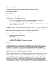 Professional Opportunity National Coalition for Arts’ Preparedness and Emergency Response Coordinator Part-time contract position Posted[removed]Estimated contract scope: 40 hrs/month. Projected contractor fee: Competi