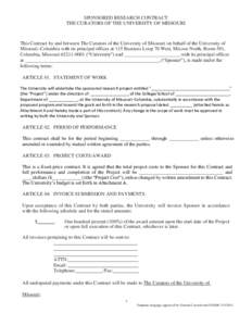 SPONSORED RESEARCH CONTRACT THE CURATORS OF THE UNIVERSITY OF MISSOURI This Contract by and between The Curators of the University of Missouri on behalf of the University of Missouri–Columbia with its principal offices