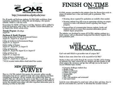 http://orientation.calpoly.edu/soar For all transfer and freshman students, Cal Poly holds workshops about registration, transitioning to college life and developing a first quarter schedule. SOAR is a one day event. Res