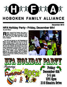 December[removed]HFA Holiday Party - Friday, December 6th! By Julie Mlakar  R