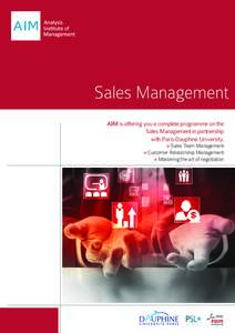 AIM is offering you a complete programme on the Sales Management in partnership with Paris-Dauphine University. > Sales Team Management