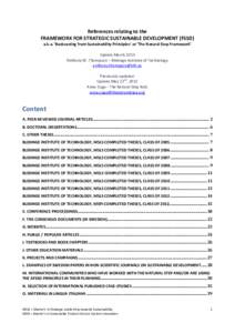 References relating to the FRAMEWORK FOR STRATEGIC SUSTAINABLE DEVELOPMENT (FSSD) a.k.a. ‘Backcasting from Sustainability Principles’ or ‘The Natural Step Framework’ Update March 2013 Anthony W. Thompson – Blek