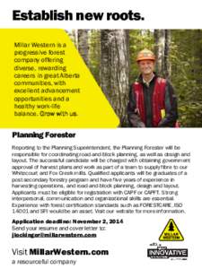Establish new roots. Millar Western is a progressive forest company offering diverse, rewarding careers in great Alberta