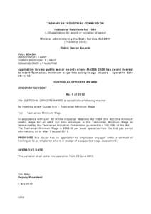 TASMANIAN INDUSTRIAL COMMISSION Industrial Relations Act 1984 s.23 application for award or variation of award Minister administering the State Service Act[removed]T13890 of[removed]Public Sector Awards