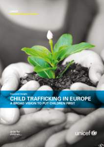 Innocenti Insight  Child Trafficking in Europe A Broad Vision to Put Children First  1