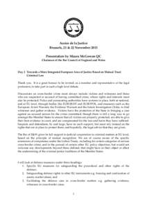 Assise de la Justice Brussels, 21 & 22 November 2013 Presentation by Maura McGowan QC Chairman of the Bar Council of England and Wales  Day 2 Towards a More Integrated European Area of Justice Based on Mutual Trust