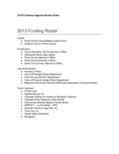 STOP Violence Against Women Grant[removed]Funding Roster Courts Pima County Consolidated Justice Court Superior Court in Pinal County