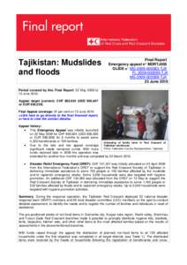 Tajikistan: Mudslides and floods Final Report Emergency appeal n° MDRTJ005 GLIDE n° MS[removed]TJK