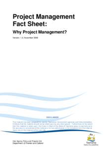 Project Management Fact Sheet: Why Project Management? Version: 1.2, November[removed]DISCLAIMER
