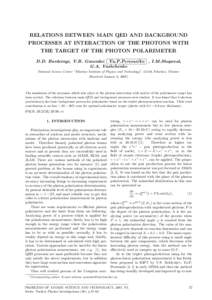 RELATIONS BETWEEN MAIN QED AND BACKGROUND PROCESSES AT INTERACTION OF THE PHOTONS WITH THE TARGET OF THE PHOTON POLARIMETER D.D. Burdeinyi, V.B. Ganenko∗, Yu.P.Peresun’ko , I.M.Shapoval, G.A. Vashchenko National Scie