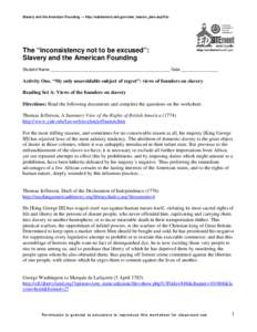 Slavery and the American Founding — http://edsitement.neh.gov/view_lesson_plan.asp?id=  The “inconsistency not to be excused”: Slavery and the American Founding Student Name ________________________________________