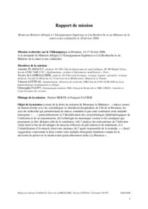 Rapport de mission Remis au Ministre délégué à l’Enseignement Supérieur et à la Recherche et au Ministre de la santé et des solidarités le 20 février 2006 Mission recherche sur le Chikungunya, la Réunion, 14-